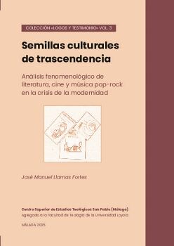 SEMILLAS CULTURALES DE TRASCENDENCIA. AN�LISIS FENOMENOL�GICO DE LITERATURA, CINE Y M�SICA POP-ROCK EN LA CRISIS DE LA