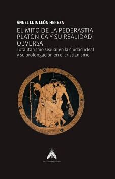 EL MITO DE LA PEDERASTIA Y SU REALIDAD OBVERSA
