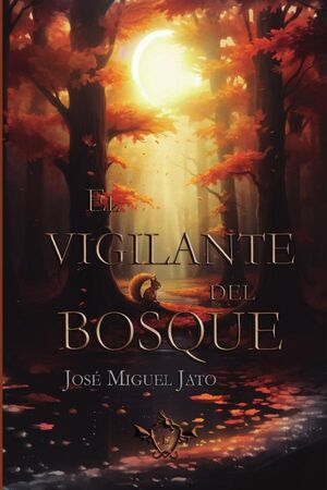 EL VIGILANTE DEL BOSQUE