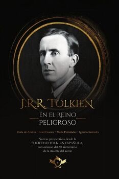 J.R.R. TOLKIEN EN EL REINO PELIGROSO
