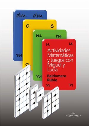 ACTIVIDADES MATEM�TICAS Y JUEGOS CON MIGUEL Y LUC�A