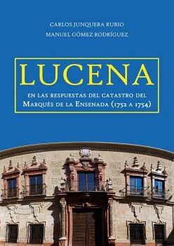 LUCENA EN LAS RESPUESTAS DEL CATASTRO DEL MARQUS DE LA ENSENADA (1752 A 1754)