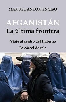 AFGANIST�N, LA �LTIMA FRONTERA