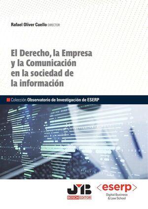 EL DERECHO, LA EMPRESA Y LA COMUNICACI�N EN LA SOCIEDAD DE LA INFORMACI�N