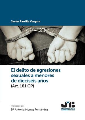 EL DELITO DE AGRESIONES SEXUALES A MENORES DE DIECISEIS AOS (ART. 181 CP)