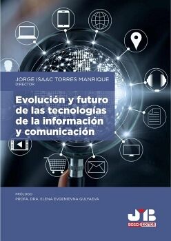 EVOLUCI�N Y FUTURO DE LAS TECNOLOG�AS DE LA INFORMACI�N Y COMUNICACI�N