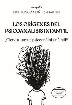 LOS ORGENES DEL PSICOANLISIS INFANTIL