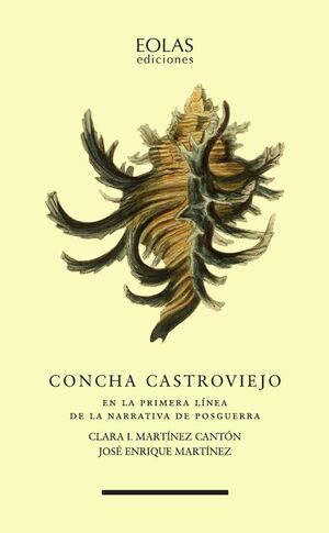 CONCHA CASTROVIEJO. EN LA PRIMERA L�NEA DE LA NARRATIVA DE POSGUERRA