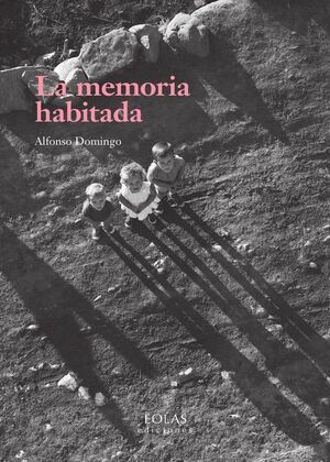 LA MEMORIA HABITADA