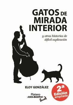 GATOS DE MIRADA INTERIOR Y OTROS RELATOS DE DIFICIL EXPLICACIN ( VERSION 2 EDICION