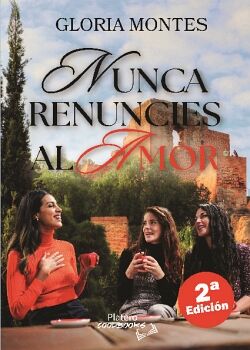 NUNCA RENUNCIES AL AMOR 2� EDICION