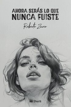 AHORA SER�S LO QUE NUNCA FUISTE