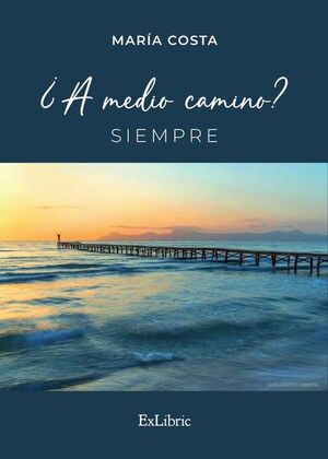 �A MEDIO CAMINO? SIEMPRE