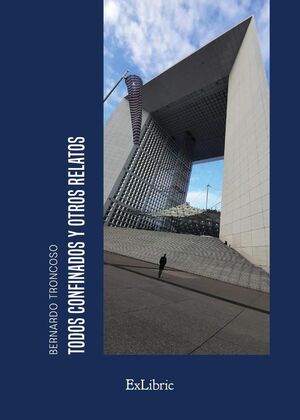 TODOS CONFINADOS Y OTROS RELATOS