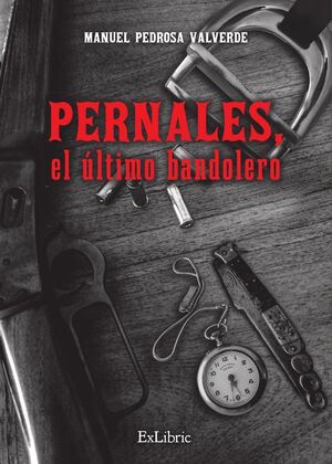 PERNALES, EL LTIMO BANDOLERO