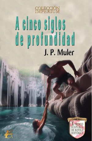 A CINCO SIGLOS DE PROFUNDIDAD