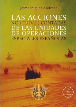 LAS ACCIONES NO (TODAS) CONTADAS DE LAS UNIDADES DE OPERACIONES ESPECIALES ESPA�OLAS