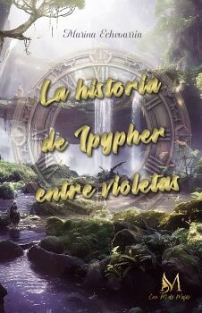 LA HISTORIA DE IPYPHER ENTRE VIOLETAS