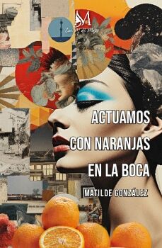 ACTUAMOS CON NARANJAS EN LA BOCA