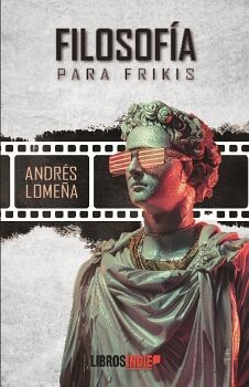 FILOSOF�A PARA FRIKIS