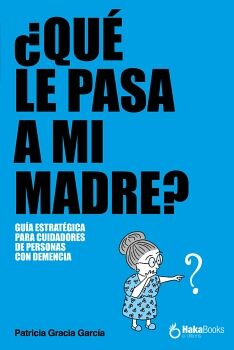 QU LE PASA A MI MADRE?