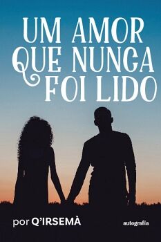 UM AMOR QUE NUNCA FOI LIDO