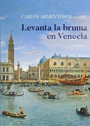LEVANTA LA BRUMA EN VENECIA