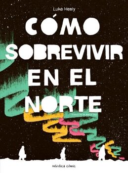 C�MO SOBREVIVIR EN EL NORTE