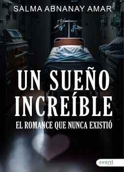 UN SUEO INCREIBLE: EL ROMANCE QUE NUNCA EXISTI
