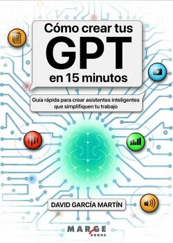 CMO CREAR TUS GPT EN 15 MINUTOS