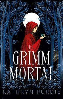 EL GRIMM MORTAL (EL BOSQUE GRIMM 2)