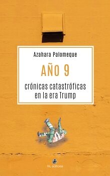 A�O 9. CR�NICAS CATASTR�FICAS EN LA ERA TRUMP