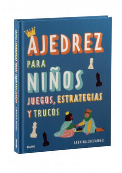 AJEDREZ PARA NI�OS -JUEGOS, ESTRATEGIAS Y TRUCOS- (EMPASTADO)