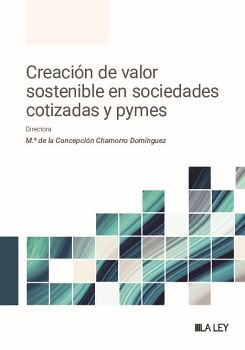 CREACI�N DE VALOR SOSTENIBLE EN SOCIEDADES COTIZADAS Y PYMES