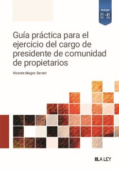 GU�A PR�CTICA PARA EL EJERCICIO DEL CARGO DE PRESIDENTE DE COMUNIDAD DE PROPIETARIOS