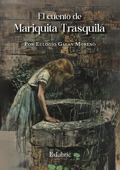 EL CUENTO DE MARIQUITA TRASQUIL�