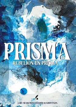 PRISMA II. REBELIN EN PRISMA