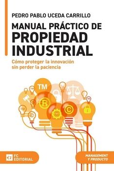 MANUAL PR�CTICO DE PROPIEDAD INDUSTRIAL