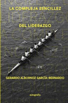 LA COMPLEJA SENCILLEZ DEL LIDERAZGO