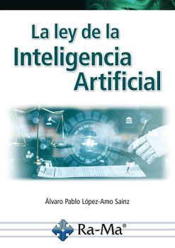 LA LEY DE LA INTELIGENCIA ARTIFICIAL