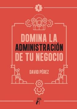 DOMINA LA ADMINISTRACI�N DE TU NEGOCIO