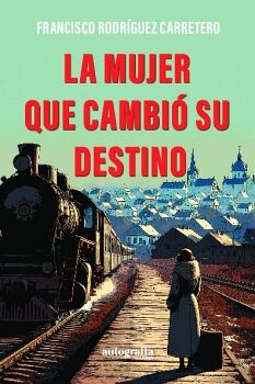 LA MUJER QUE CAMBI SU DESTINO