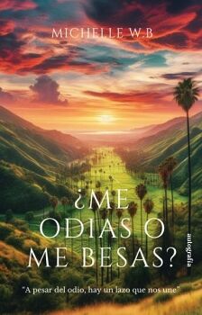 ME ODIAS O ME BESAS?