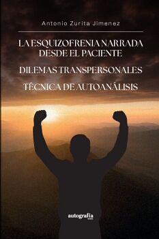 LA ESQUIZOFRENIA NARRADA DESDE EL PACIENTE