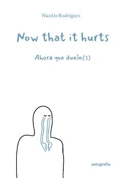 NOW THAT IT HURTS