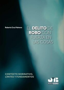 EL DELITO DE ROBO CON FUERZA EN LAS COSAS