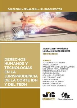DERECHOS HUMANOS Y TECNOLOGAS EN LA JURISPRUDENCIA DE LA CORTE IDH Y DEL TEDH