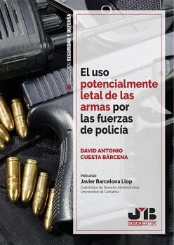 EL USO POTENCIALMENTE LETAL DE LAS ARMAS POR LAS FUERZAS DE POLICA