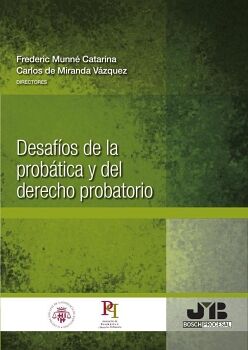 DESAFOS DE LA PROBTICA Y DEL DERECHO PROBATORIO