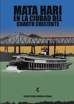 MATA HARI EN LA CIUDAD DEL CUARTO CRECIENTE